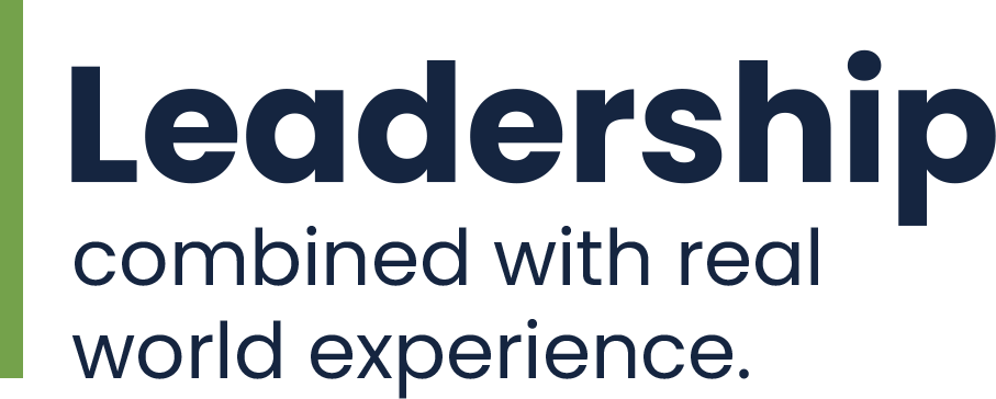 Leadership combined with real world experience.